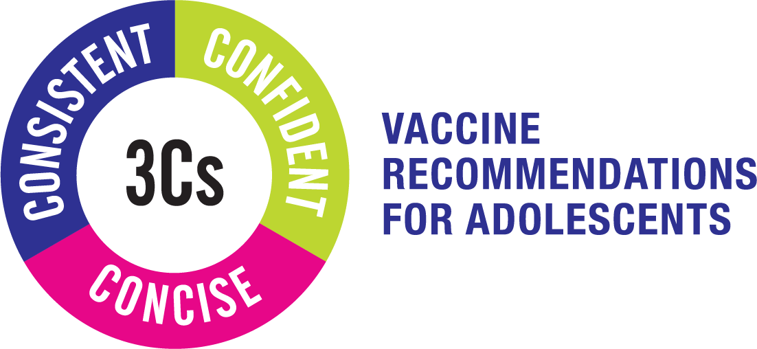 Pursuit of the 3Cs: Confident, Concise and Consistent Health Care Provider Recommendations for Adolescent Vaccinations Banner